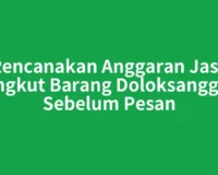 Rencanakan Anggaran Jasa Angkut Barang Doloksanggul Sebelum Pesan