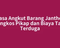 Jasa Angkut Barang Jantho, Ongkos Pikap dan Biaya Tak Terduga