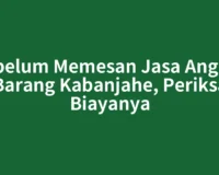 Sebelum Memesan Jasa Angkut Barang Kabanjahe, Periksa Biayanya