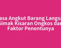 Jasa Angkut Barang Langsa, Simak Kisaran Ongkos dan Faktor Penentunya