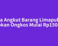 Jasa Angkut Barang Limapuluh, Siapkan Ongkos Mulai Rp150.000