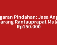 Anggaran Pindahan: Jasa Angkut Barang Rantauprapat Mulai Rp150.000