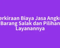 Perkiraan Biaya Jasa Angkut Barang Salak dan Pilihan Layanannya