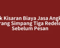 Cek Kisaran Biaya Jasa Angkut Barang Simpang Tiga Redelong Sebelum Pesan