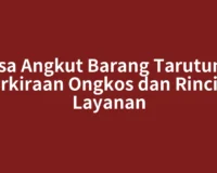 Jasa Angkut Barang Tarutung: Perkiraan Ongkos dan Rincian Layanan