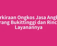 Perkiraan Ongkos Jasa Angkut Barang Bukittinggi dan Rincian Layanannya
