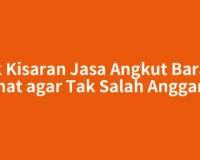 Cek Kisaran Jasa Angkut Barang Lahat agar Tak Salah Anggaran