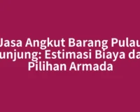 Jasa Angkut Barang Pulau Punjung: Estimasi Biaya dan Pilihan Armada