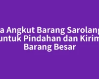 Jasa Angkut Barang Sarolangun untuk Pindahan dan Kirim Barang Besar