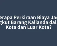 Berapa Perkiraan Biaya Jasa Angkut Barang Kalianda dalam Kota dan Luar Kota?